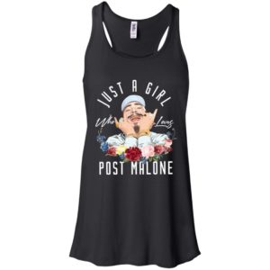 Just A Girl Who Loves Post Malone Shirt image Just A Girl Who Loves Post Malone Shirt