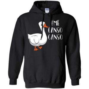 Playera Me Canso Ganso Shirt image Playera Me Canso Ganso Shirt