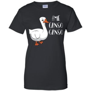 Playera Me Canso Ganso Shirt image Playera Me Canso Ganso Shirt