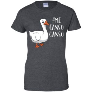 Playera Me Canso Ganso Shirt image Playera Me Canso Ganso Shirt