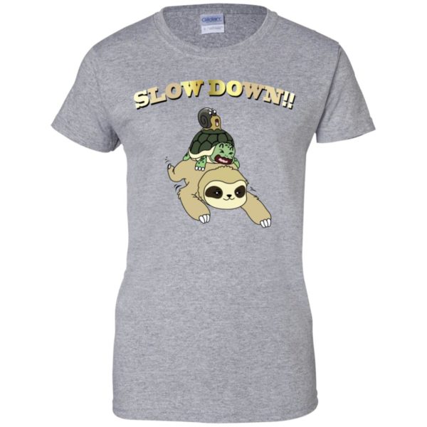 Slow Down Sloth Turtle Snail Shirt