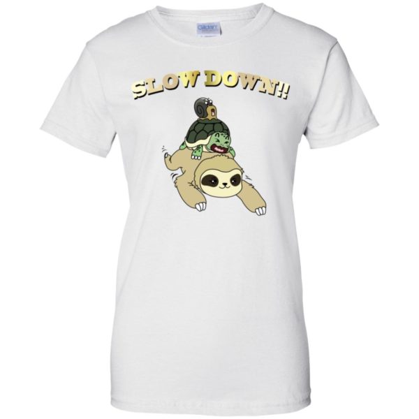 Slow Down Sloth Turtle Snail Shirt