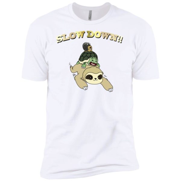 Slow Down Sloth Turtle Snail Shirt