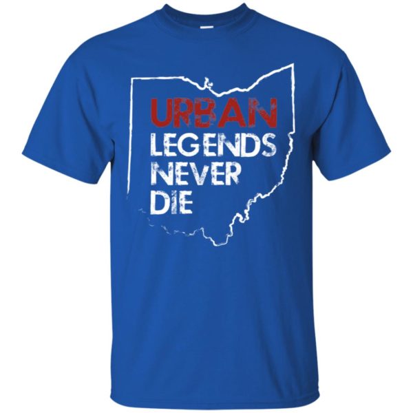 Urban Legends Never Die Ohio State Shirt