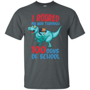I Roared My Way Through 100 Days School Dinosaur Shirt