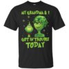 Grinch-My Grandma And I Got In Trouble Today Shirt