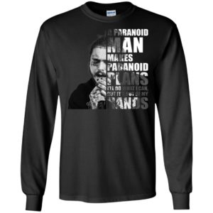 Post Malone A paranoid man makes paranoid plans Shirt