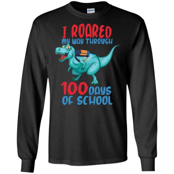 I Roared My Way Through 100 Days School Dinosaur Shirt