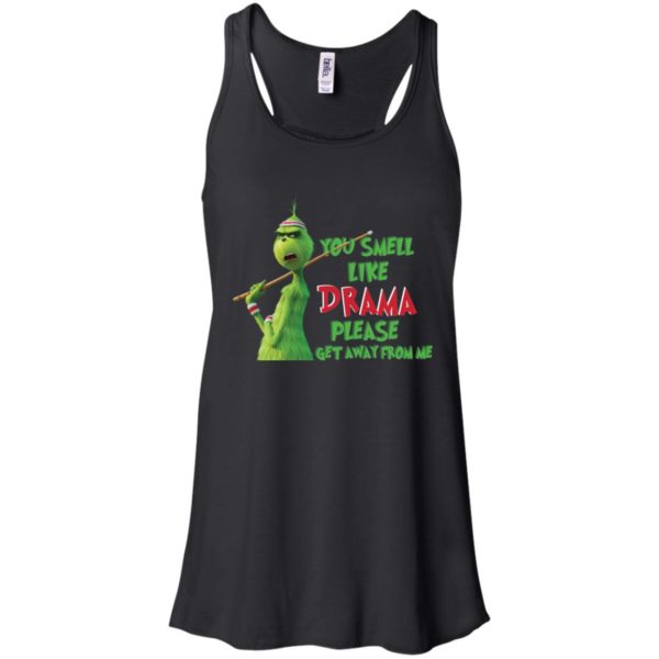 Grinch You Smell Like Drama Please Get Away From Me Shirt