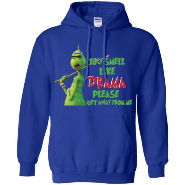 Grinch You Smell Like Drama Please Get Away From Me Shirt