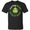 Grinch I Hate Being Touched no Touchy Touchy Shirt