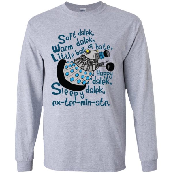 Soft dalek warm dalek little ball of hate happy dalek shirt