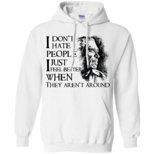 Charles Bukowski I don't hate people Shirt