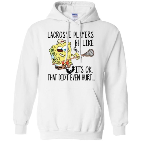 SpongeBob SquarePants lacrosse players be like it's ok shirt