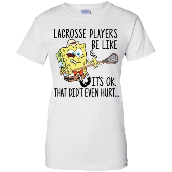 SpongeBob SquarePants lacrosse players be like it's ok shirt