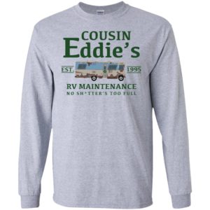 Cousin Eddie's RV Maintenance No Shitter's Too Full Est 1995 Shirt