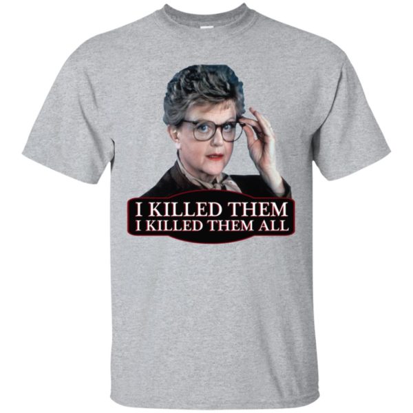 Angela Lansbury Jessica Fletcher Murder she wrote confession. I killed them all Shirt