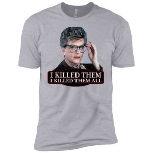 Angela Lansbury Jessica Fletcher Murder she wrote confession. I killed them all Shirt