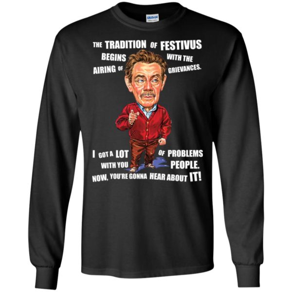 Frank Costanza The Tradition Of Festivus Begins With The Airing Of Grievances Shirt