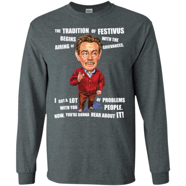 Frank Costanza The Tradition Of Festivus Begins With The Airing Of Grievances Shirt