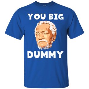 Redd Foxx You Big Dummy Shirt