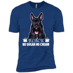 Scottish Terrier Black No Sugar No Cream Shirt