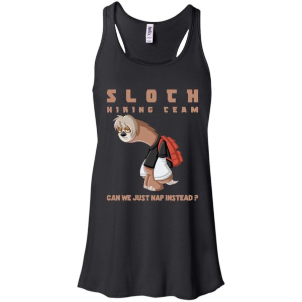 Sloth Hiking Team Can We Just Nap Instead Shirt