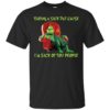 Grinch Taking A Sick Day Because I’m Sick Of You People Shirt