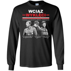 Wciaz Wykleci Lupaszka Ogien Bury Shirt
