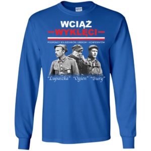 Wciaz Wykleci Lupaszka Ogien Bury Shirt