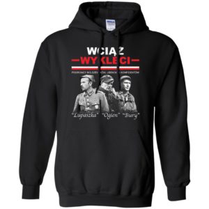 Wciaz Wykleci Lupaszka Ogien Bury Shirt