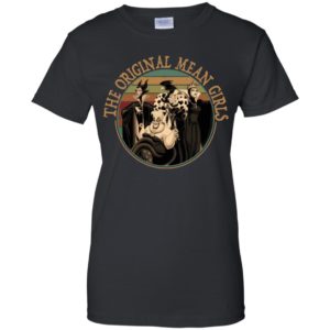 Evil Queen Cruella de Vil Ursula Maleficent The Original Mean Girls Shirt