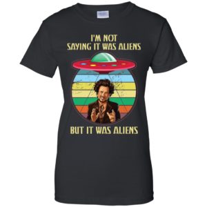 Giorgio Tsoukalos I'm Not Saying It Was Aliens But It Was Aliens Shirt