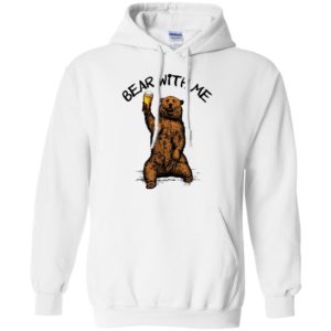 Bear With Me Shirt