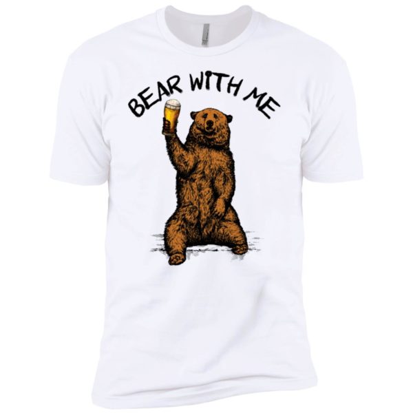 bear with me shirt