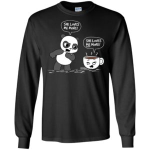 Panda vs Coffee She Loves Me More Shirt image Panda vs Coffee She Loves Me More Shirt