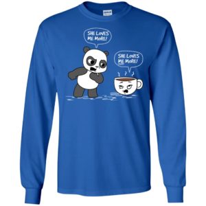 Panda vs Coffee She Loves Me More Shirt image Panda vs Coffee She Loves Me More Shirt