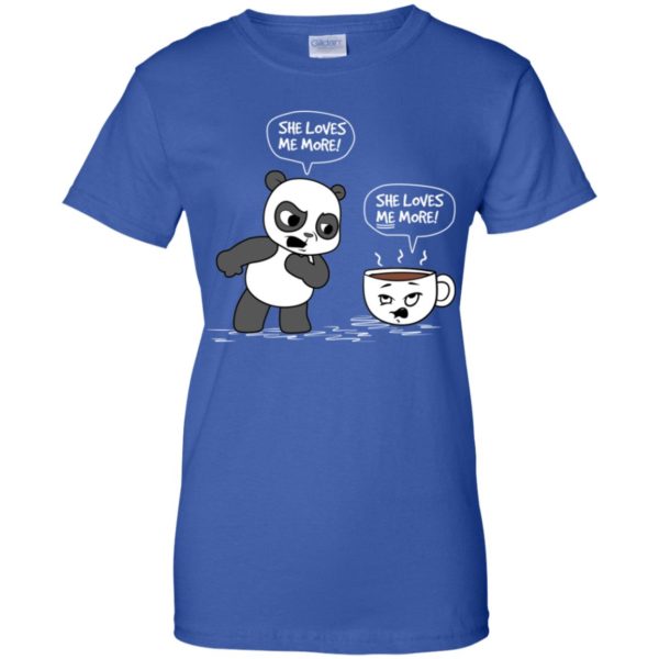 Panda vs Coffee She Loves Me More Shirt