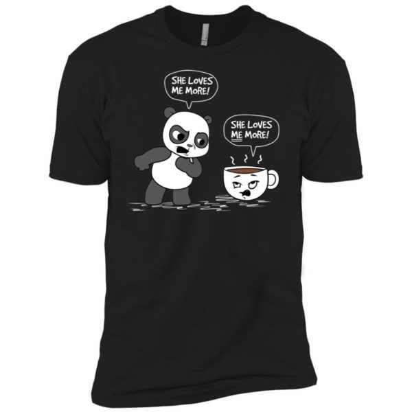 Panda vs Coffee She Loves Me More Shirt