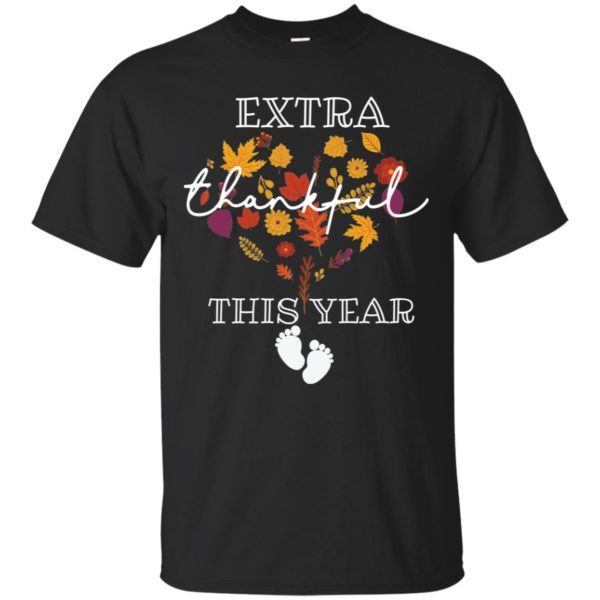 Extra Thankful This Year Pregnant Thanksgiving Shirt