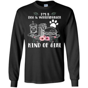 I'm A Dog And Whataburger Kind of Girl Shirt image I'm A Dog And Whataburger Kind of Girl Shirt