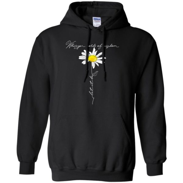 Daisy Whisper Words Of Wisdom Let It Be Shirt