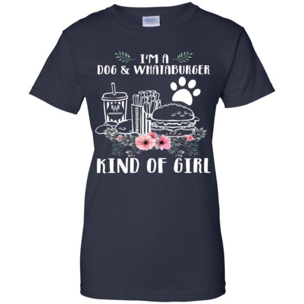 I'm A Dog And Whataburger Kind of Girl Shirt