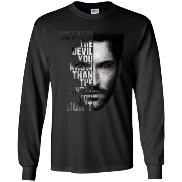 Lucifer Better The Devil You Know Than The Devil You Don't Shirt