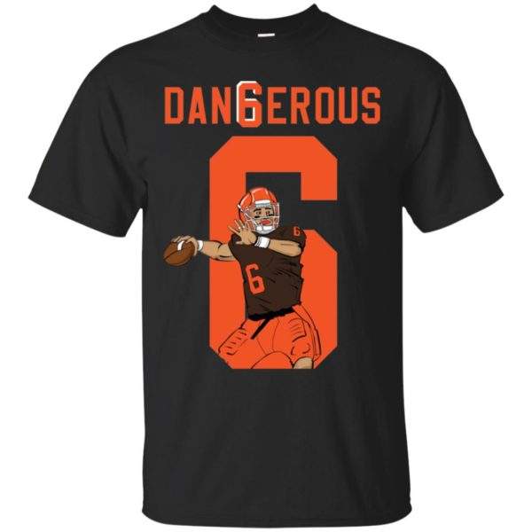 Cleveland Browns Baker Mayfield Dangerous Shirt