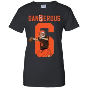 Cleveland Browns Baker Mayfield Dangerous Shirt