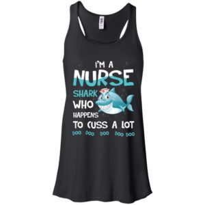 I'm A Nurse Shark Who Happens To Cuss A Lot Shirt image I'm A Nurse Shark Who Happens To Cuss A Lot Shirt
