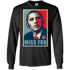Miss You Barack Obama Shirt