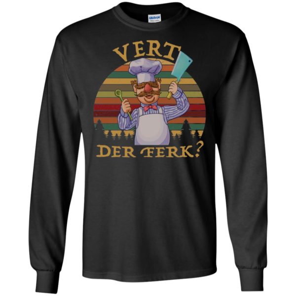 Sweedish Chef Vert Der Ferk Shirt