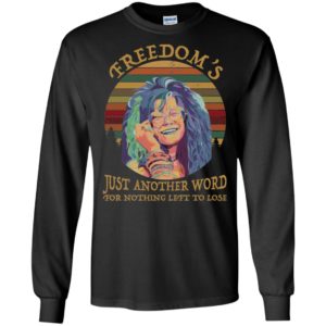 Janis Joplin Freedom’s Just Another Word For Nothing Left To Lose Shirt image Janis Joplin Freedom’s Just Another Word For Nothing Left To Lose Shirt